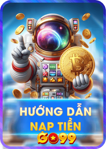 Hướng dẫn nạp tiền go99